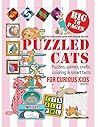 Puzzled Cats: Puzzles, games, crafts, coloring & smart facts for curious kids (Puzzled Stuff)