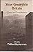 Slow Growth in Britain: Causes and Consequences : Proceedings of Section F (Economics of the British Association for the Advancement of Science, Ba)