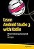 LEARN ANDROID STUDIO 3 WITH KOTLIN: EFFICIENT ANDROID APP DEVELOPMENT [Paperback] Hagos
