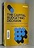 The capital budgeting decision: Economic analysis of investment projects