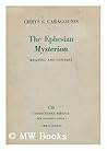 The Ephesian mysterion: Meaning and content (Coniectanea biblica) The Ephesian mysterion: Meaning and content (Coniectanea biblica)