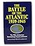 The Battle of the Atlantic 1939-45: The 50th Anniversary International Naval Conference