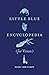 Little Blue Encyclopedia by Hazel Jane Plante Little Blue Encyclopedia by Hazel Jane Plante