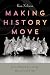 Making History Move: Five P...