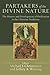 Partakers of the Divine Nature: The History And Development Of Deification In The Christian Traditions (2008-02-01)