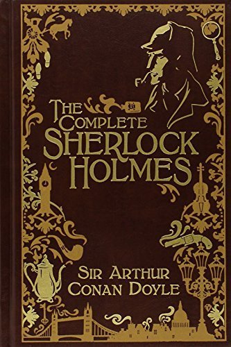The Complete Sherlock Holmes [Leatherbound] by Doyle, Arthur Conan (2009) Leather Bound