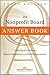 The Nonprofit Board Answer Book: A Practical Guide for Board Members and Chief Executives by BoardSource (27-Jan-2012) Hardcover