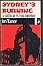 Sydney's Burning: An Austra...