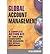 [(Global Account Management: A Complete Action Kit of Tools and Techniques for Managing Key Global Customers )] [Author: Peter Cheverton] [Mar-2008]