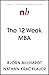The 12 Week MBA: Learn The Skills You Need to Lead in Business Today