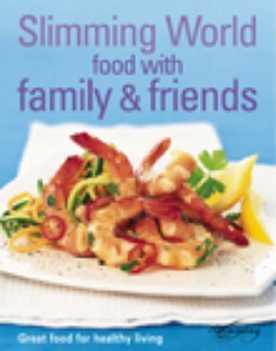 Slimming World: Food with Family & Friends by Slimming World (2004)