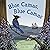 Blue Camas, Blue Camas by Danielle S. Marcotte Blue Camas, Blue Camas by Danielle S. Marcotte