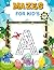Mazes For Kids 6-8: Maze Ac...