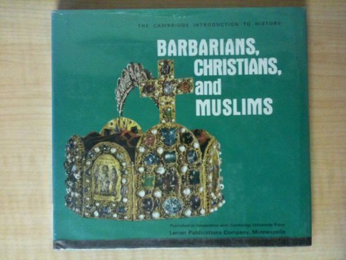 Barbarians, Christians, and Muslims (Cambridge Introduction to History)