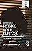 Finding your purpose: Discovering and pursuing your life's purpose and passions: Power of purpose