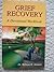 Grief Recovery: A Devotional Workbook