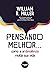 Pensando Melhor...: Como a ...