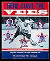 Here Come The Vees: An Illustrated History Of The Nova Scotia Voyageurs, Montréal Canadiens' Top Farm Team (1969 1984) Here Come The Vees: An Illustrated History Of The Nova Scotia Voyageurs, Montréal Canadiens' Top Farm Team (1969 1984)