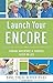 Launch Your Encore: Finding Adventure and Purpose Later in Life Paperback – March 17, 2015