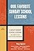 Our Favorite Sunday School Lessons by Roy Spore