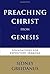 Preaching Christ From Genesis: Foundations for Expository Sermons by Greidanus Sidney Greidanus Sidney (June 25,2007)