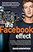 The Facebook Effect: The Real Inside Story of Mark Zuckerberg and the World's Fastest Growing Company by David Kirkpatrick (10-Feb-2011) Paperback