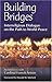 Building Bridges: Interreligious Dialogue on the Path to World Peace by Francis Arinze (2004-08-25)