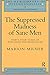 Suppressed Madness of Sane Men: Forty-Four Years of Exploring Psychoanalysis (New Library of Psychoanalysis No 3) 1st edition by Milner, Marion (1987) Paperback