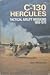 The C-130 Hercules: Tactica...