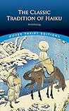 The Classic Tradition of Haiku: An Anthology by Faubion Bowers (Sep 24 1996) The Classic Tradition of Haiku: An Anthology by Faubion Bowers (Sep 24 1996)