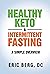 Healthy Keto & Intermittent Fasting