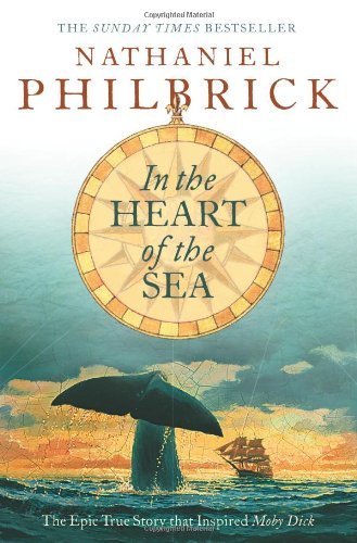In the Heart of the Sea: The Epic True Story that Inspired 'Moby Dick'