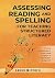 Assessing Reading and Spell...