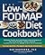 The Low-FODMAP Diet Cookbook: 150 Simple, Flavorful, Gut-Friendly Recipes to Ease the Symptoms of IBS, Celiac Disease, Crohn's Disease, Ulcerative Colitis, and Other Digestive Disorders by Sue Shephe