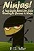 Ninjas! A Fun Guide Book Fo...