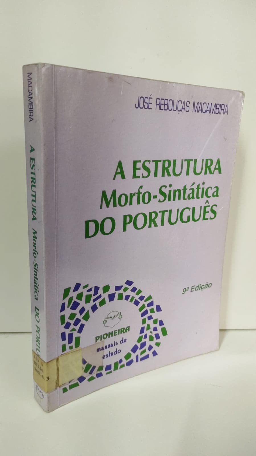 A Estrutura Morfo-Sintática do Português: Aplicação do Estruturalismo Linguístico (Paperback)