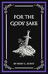 For the Gods' Sake (Tempt the Gods, #3)