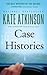 Case Histories[CASE HISTORIES][Mass Market Paperback] by Kate Atkinson