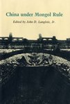 China Under Mongol Rule (Princeton Legacy Library)