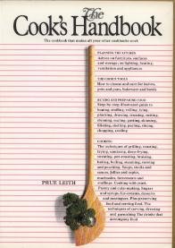 The Cook's Handbook:  The Cookbook that Makes all your Other Cookbooks Work