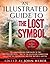 An Illustrated Guide to The Lost Symbol by Weber, John (December 8, 2009) Paperback