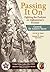 Passing It On: Fighting the Pashtun on Afghanistan's Frontier by General Sir Andrew Skeen (2011-10-02)