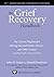 The Grief Recovery Handbook, 20th Anniversary Expanded Edition by John W. James