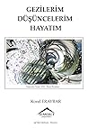 Gezilerim Düsüncelerim Hayatim