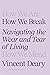 How We Break: Navigating the Wear and Tear of Living (How to Live Series, #2)