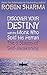 Discover Your Destiny with The Monk Who Sold His Ferrari by Robin Sharma
