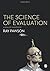 The Science of Evaluation: A Realist Manifesto by Ray Pawson (2013-03-06)