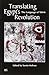 Translating Egypt's Revolution: The Language of Tahrir (Tahrir Studies Editions) (2012-07-19)
