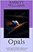 Opals: Unveiling the Hidden...