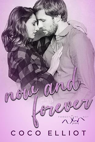 Now and Forever (Forget-Me-Not Series)